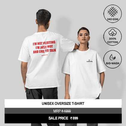 “I’m Not Flirting I’m Just Hot And Like To Talk” Unisex Oversized Graphic T-Shirt