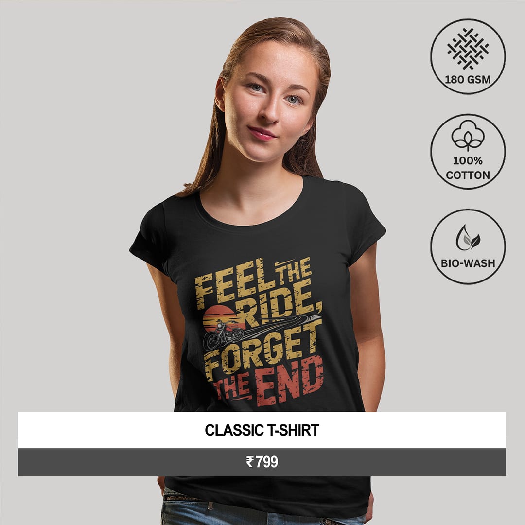 "FEEL THE RIDE, FORGET THE END"