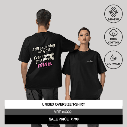 "Still Crushing on You, Even Though You Already Mine" Unisex Black Oversized Graphic T-Shirt