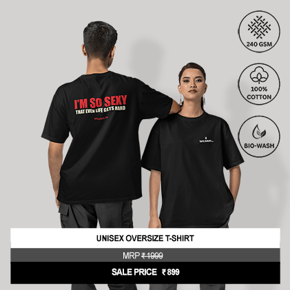 “I’m So Sexy That Even Life Gets Hard” Unisex Black Oversized Graphic T-Shirt